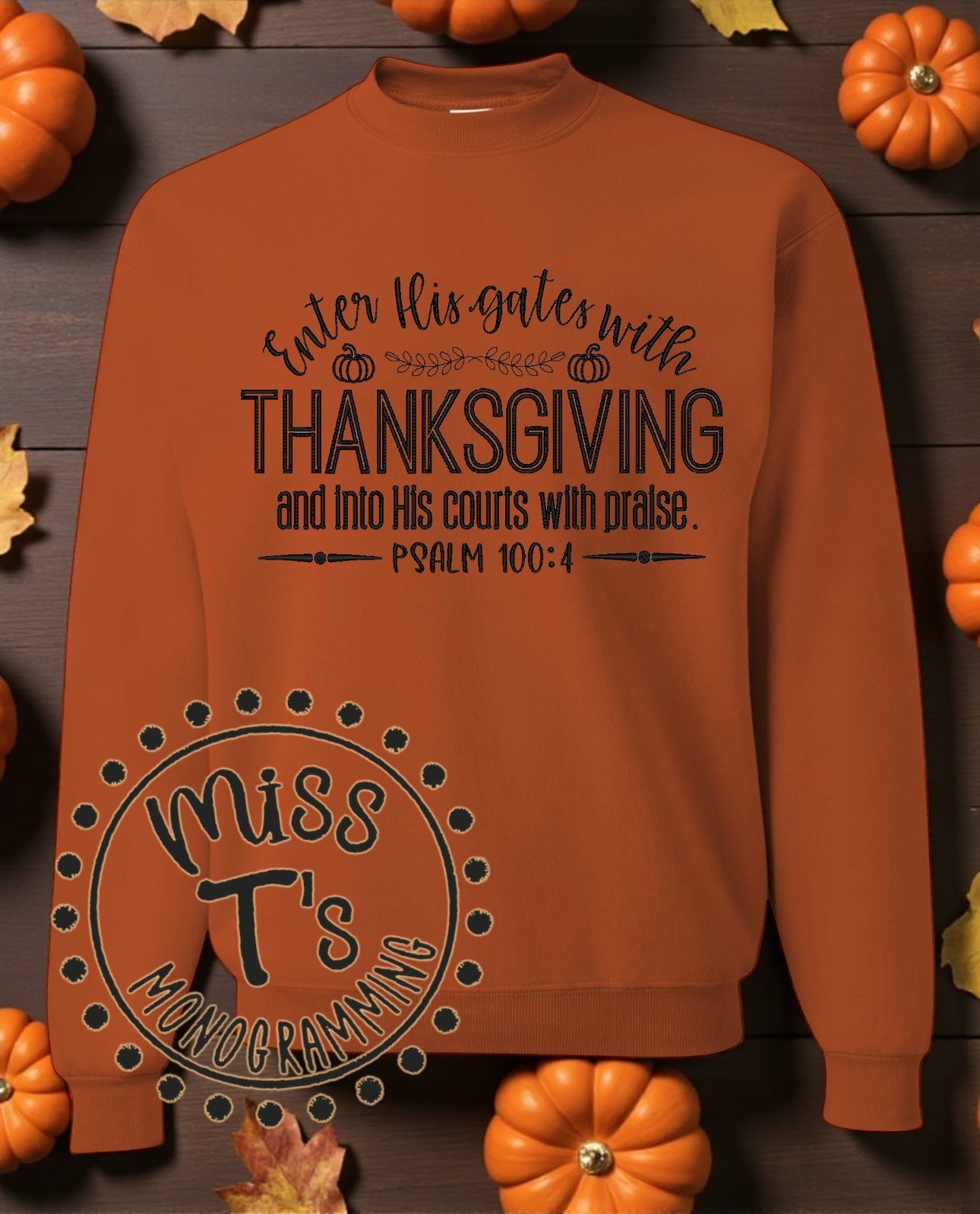 ENTER HIS GATES WITH THANKSGIVING FULLY EMBROIDERED SWEATSHIRT