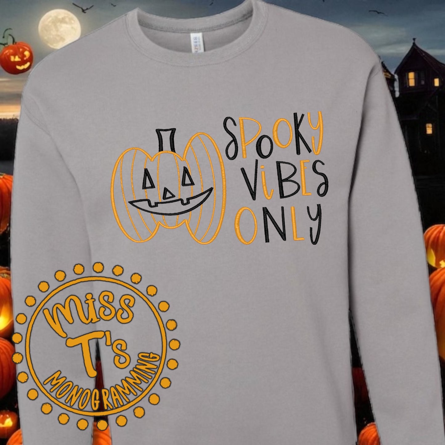 SPOOKY VIBES ONLY EMBROIDERED TSHIRT OR SWEATSHIRT