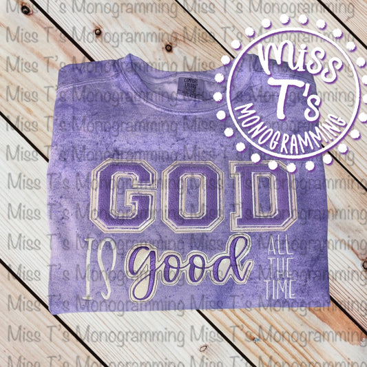 GOD IS GOOD- ALL THE TIME COMFORT COLOR COLORBLAST TEES AND SWEATSHIRTS
