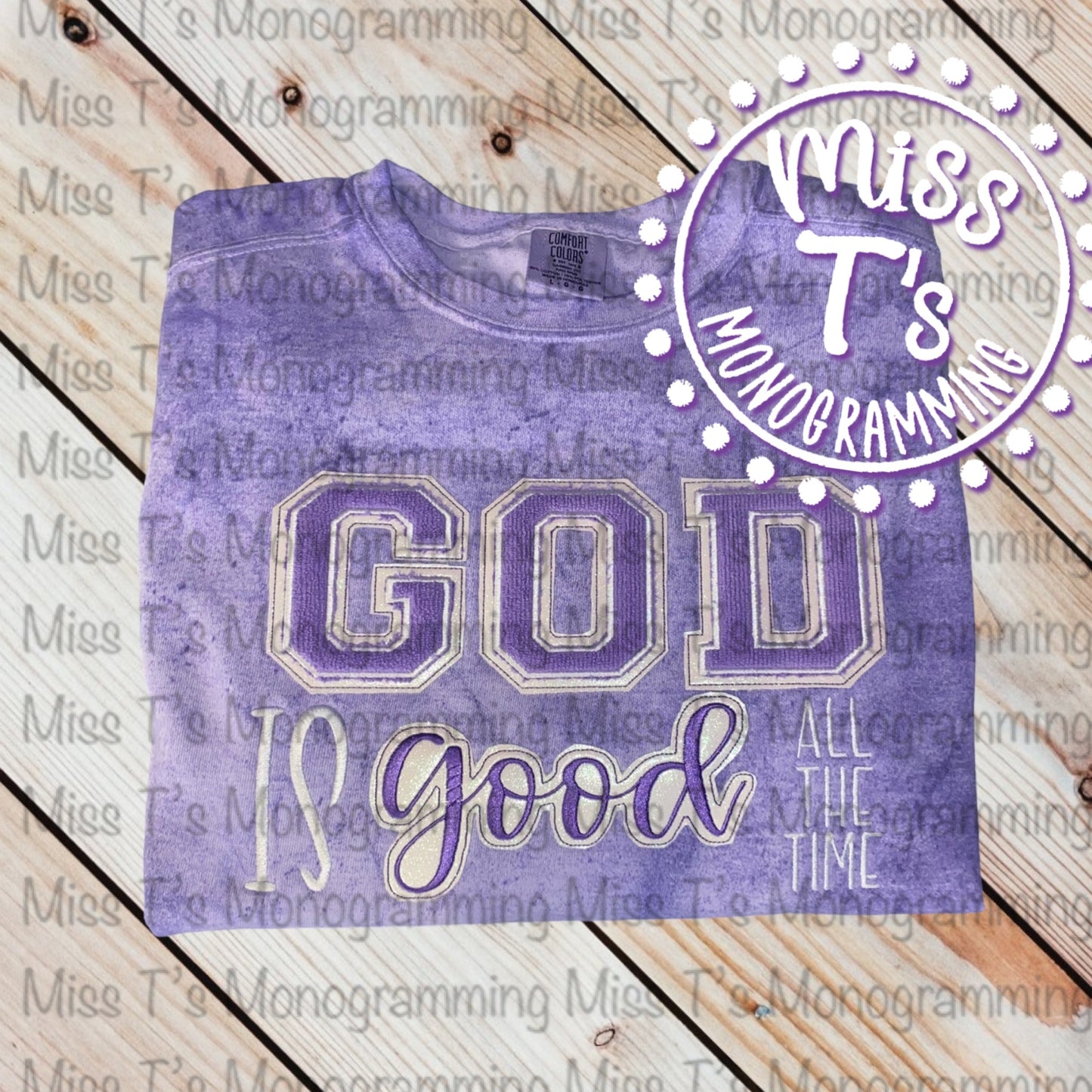 GOD IS GOOD- ALL THE TIME COMFORT COLOR COLORBLAST TEES AND SWEATSHIRTS