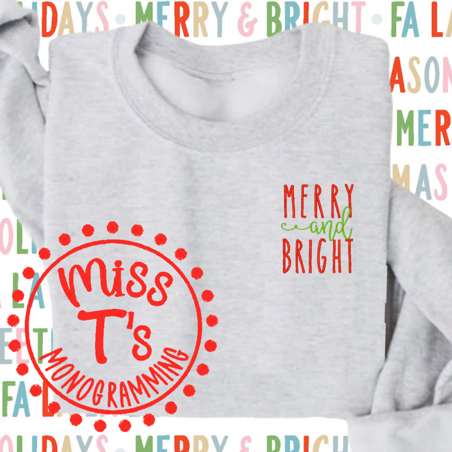 MERRY AND BRIGHT SIMPLE AND SWEET EMBROIDERED HOLIDAY SWEATSHIRT